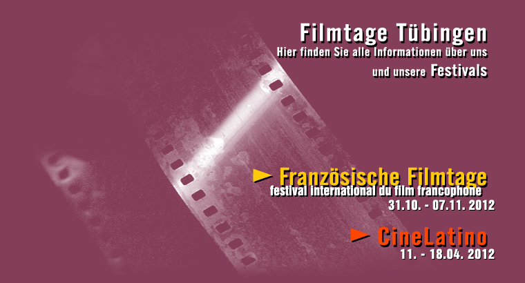 Franz&ouml;sische Filmtage, CineLatino, T&uuml;bingen, Stuttgart